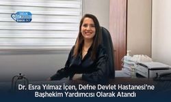 Dr. Esra Yılmaz İçen, Defne Devlet Hastanesi’ne Başhekim Yardımcısı Olarak Atandı