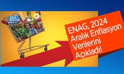 ENAG, 2024 Aralık Enflasyon Verilerini Açıkladı!