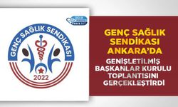 Genç Sağlık Sendikası Ankara’da Genişletilmiş Başkanlar Kurulu Toplantısını Gerçekleştirdi