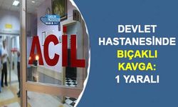 Devlet Hastanesinde Bıçaklı Kavga: 1 Yaralı