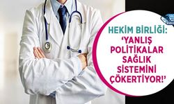 Hekim Birliği: ‘Yanlış Politikalar Sağlık Sistemini Çökertiyor!’