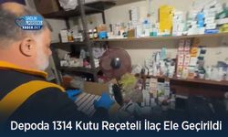 Depoda 1314 Kutu Reçeteli İlaç Ele Geçirildi