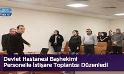 Devlet Hastanesi Başhekimi Personelle İstişare Toplantısı Düzenledi