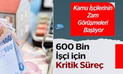 Kamu İşçilerinin Zam Görüşmeleri Başlıyor: 600 Bin İşçi için Kritik Süreç