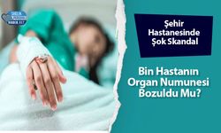 Şehir Hastanesinde Şok Skandal: Bin Hastanın Organ Numunesi Bozuldu Mu?