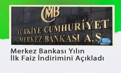 Merkez Bankası Yılın İlk Faiz İndirimini Açıkladı