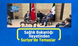 Sağlık Bakanlığı Heyetinden Suriye’de Temaslar