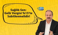 Sağlık-Sen: Gelir Vergisi %15’te Sabitlenmelidir!