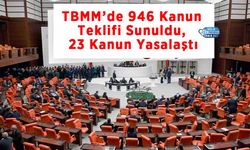 TBMM’de 946 Kanun Teklifi Sunuldu, 23 Kanun Yasalaştı