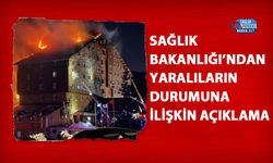 Sağlık Bakanlığı’ndan Yaralıların Durumuna İlişkin Açıklama