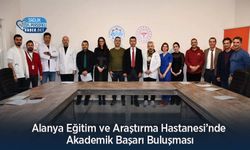 Alanya Eğitim ve Araştırma Hastanesi’nde Akademik Başarı Buluşması