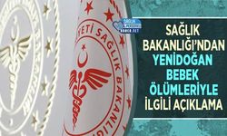 Sağlık Bakanlığı’ndan Yenidoğan Bebek Ölümleriyle İlgili Açıklama