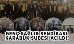 Genç Sağlık Sendikası Karabük Şubesi Açıldı!