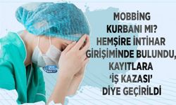 Mobbing Kurbanı mı? Hemşire İntihar Girişiminde Bulundu, Kayıtlara ‘İş Kazası’ Diye Geçirildi