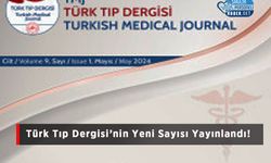 Türk Tıp Dergisi’nin Yeni Sayısı Yayınlandı!