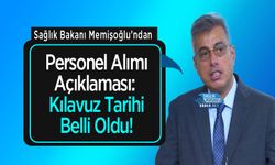 Sağlık Bakanı Memişoğlu’ndan Personel Alımı Açıklaması: Kılavuz Tarihi Belli Oldu!