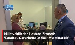 Milletvekilinden Hastane Ziyareti: 'Randevu Sorunlarını Başhekim’e Aktardık'