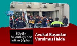 İl Sağlık Müdürlüğü’nde İntihar Şüphesi: Avukat Başından Vurulmuş Halde