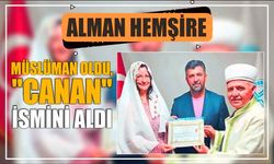 Alman Hemşire Müslüman Oldu, İsmini “Canan” Olarak Değiştirdi