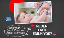 Doktorlar, Çocuk Doktoru Olmak İstemiyor! Neden Tercih Edilmiyor?