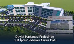 Devlet Hastanesi Projesinde 'Kat İptali' İddiaları Asılsız Çıktı