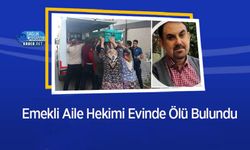 Emekli Aile Hekimi Evinde Ölü Bulundu