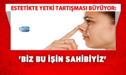 Estetikte Yetki Tartışması Büyüyor: 'Biz Bu İşin Sahibiyiz'