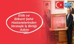 Etlik ve Bilkent Şehir Hastanelerinden Stratejik İş Birliği Adımı