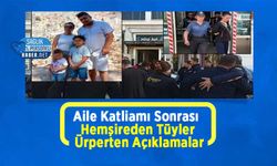 Aile Katliamı Sonrası Hemşireden Tüyler Ürperten Açıklamalar