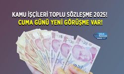 Kamu İşçileri Toplu Sözleşme 2025! Cuma Günü Yeni Görüşme Var!