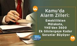 Kamu'da Alarm Zilleri: Emeklilikten Mülakata, YHS’den 3600 Ek Göstergelere Kadar Sorunlar Büyüyor