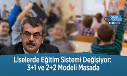 Liselerde Eğitim Sistemi Değişiyor: 3+1 ve 2+2 Modeli Masada