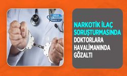 Narkotik İlaç Soruşturmasında Doktorlara Havalimanında Gözaltı