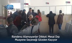 Randevu Alamayanlar Dikkat: Mesai Dışı Muayene Seçeneği Gözden Kaçıyor