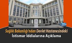 Sağlık Bakanlığı'ndan Devlet Hastanesindeki İstismar İddialarına Açıklama