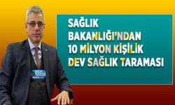 Sağlık Bakanlığı’ndan 10 Milyon Kişilik Dev Sağlık Taraması