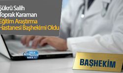 Şükrü Salih Toprak Karaman Eğitim Araştırma Hastanesi Başhekimi Oldu