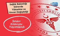 Sağlık Bakanlığı Görevde Yükselme ve Unvan Değişikliği Sınavı Kılavuzu Yayımlandı
