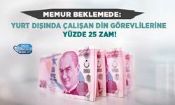 Memur Beklemede: Yurt Dışında Çalışan Din Görevlilerine Yüzde 25 Zam!