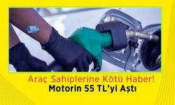 Araç Sahiplerine Kötü Haber! Motorin 55 TL'yi Aştı