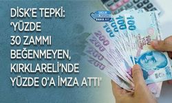 DİSK’e Tepki: “Yüzde 30 Zammı Beğenmeyen, Kırklareli’nde Yüzde 0’a İmza Attı”