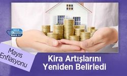 Mayıs Enflasyonu Kira Artışlarını Yeniden Belirledi