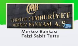 Merkez Bankası Faizi Sabit Tuttu: Sıkı Duruş Sürüyor