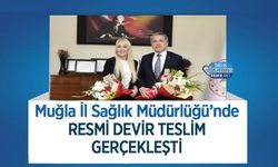 Muğla İl Sağlık Müdürlüğü’nde Resmi Devir Teslim Gerçekleşti
