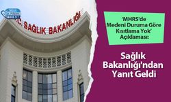 ‘MHRS'de Medeni Duruma Göre Kısıtlama Yok’ Açıklaması: Sağlık Bakanlığı'ndan Yanıt Geldi