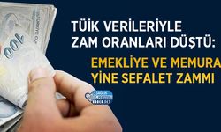 TÜİK Verileriyle Zam Oranları Düştü: Emekliye ve Memura Yine Sefalet Zammı