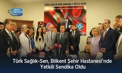 Türk Sağlık-Sen, Bilkent Şehir Hastanesi’nde Yetkili Sendika Oldu