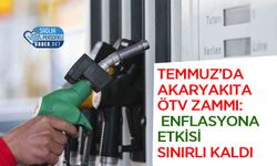 Temmuz’da Akaryakıta ÖTV Zammı: Enflasyona Etkisi Sınırlı Kaldı