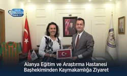 Alanya Eğitim ve Araştırma Hastanesi Başhekiminden Kaymakamlığa Ziyaret