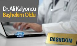 Dr. Ali Kalyoncu Başhekim Oldu